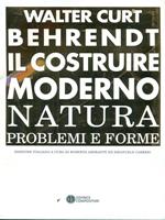 Il costruire moderno. Natura, problemi e forme