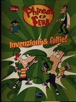 Phineas & Ferb. Invenzioni e follie