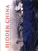Hidden China. On the trail of old traditions. Ediz. inglese