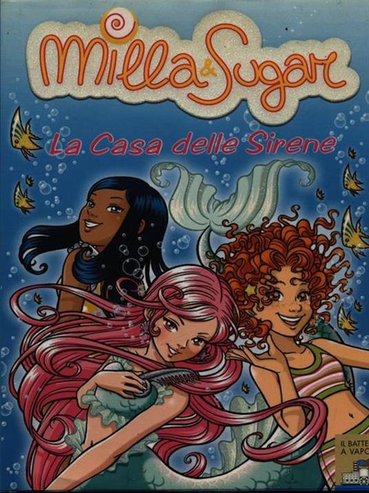 Milla & Sugar: La casa delle sirene - copertina