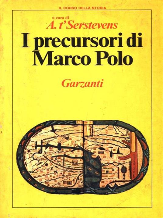 I precursori di Marco Polo - Albert T'Serstevens - copertina