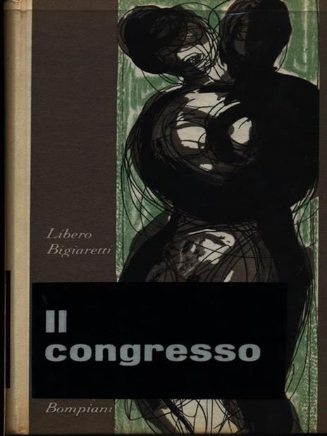 Il congresso - Libero Bigiaretti - 4