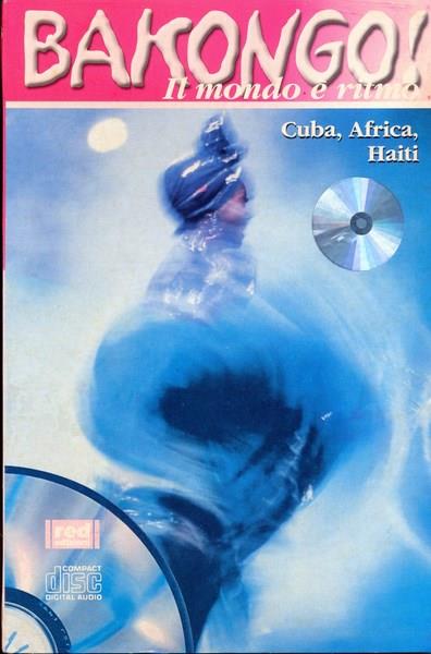 Bakongo! Il mondo è' ritmo. con CD