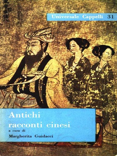 Antichi racconti cinesi - Margherita Guidacci - 4