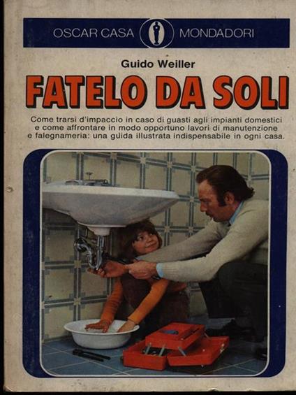 Fatelo da soli - Guido Weiller - copertina