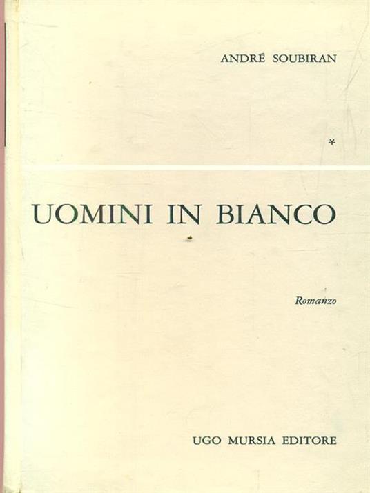 Uomini in bianco - André Soubiran - copertina