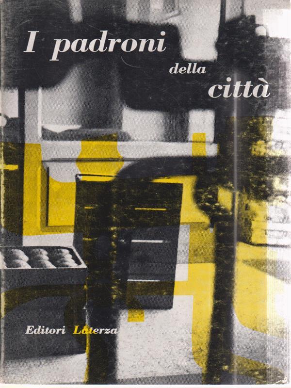 I padroni della città