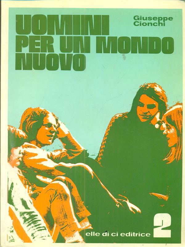 Uomini per un mondo nuovo. Vol 2