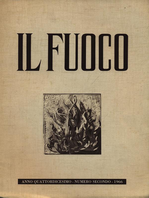 Il Fuoco numero secondo/marzo-aprile 1966