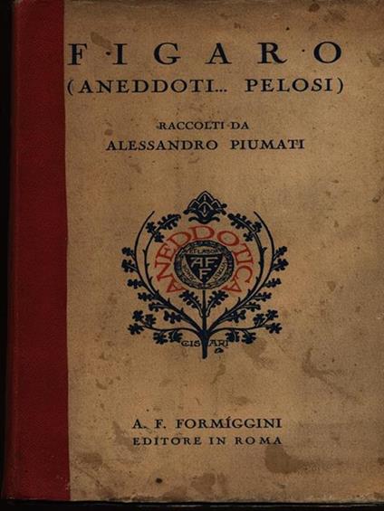 Figaro (aneddoti... pelosi) - Alessandro Piumati - copertina