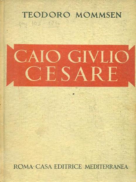 Caio Giulio Cesare - Theodor Mommsen - 4