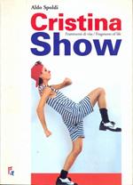 Cristina Show. Frammenti di vita. Ediz. italiana e inglese