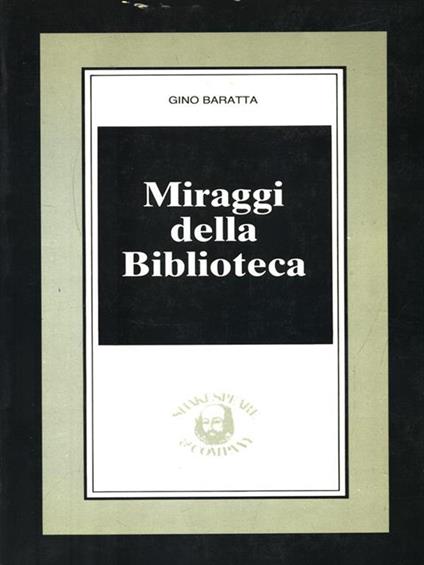 Miraggi della Biblioteca - Gino Baratta - copertina