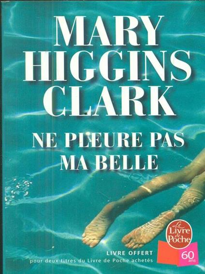 Ne pleure pas ma belle - Mary Higgins Clark - copertina
