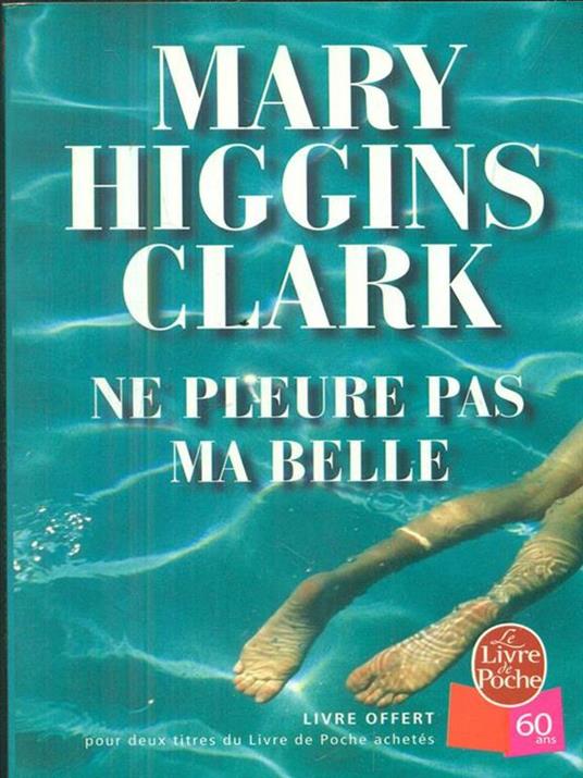 Ne pleure pas ma belle - Mary Higgins Clark - copertina
