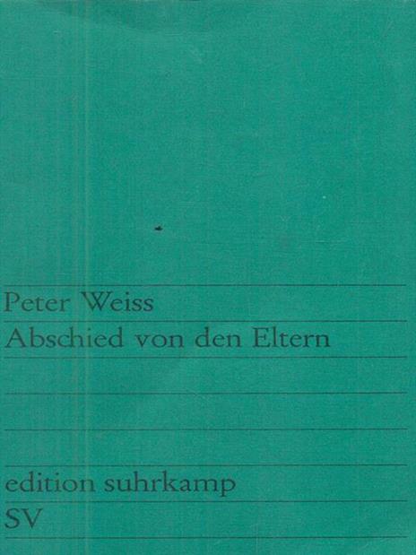 Abschied von den Eltern - Peter Weiss - 2