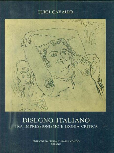 Disegno italiano tra impressionismo e ironia critica - Luigi Cavallo - copertina