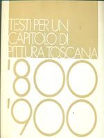 Testi per un capitolo di pittura toscana '800 '900