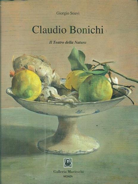 Claudio Bonichi. Il teatro della natura - Giorgio Soavi - copertina