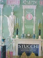 Stucchi. Capolavori sconosciuti nella storia dell'arte