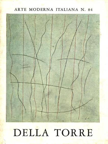 Arte moderna italiana n. 84. Enrico Della Torre - Wolfgang Hildesheimer - copertina