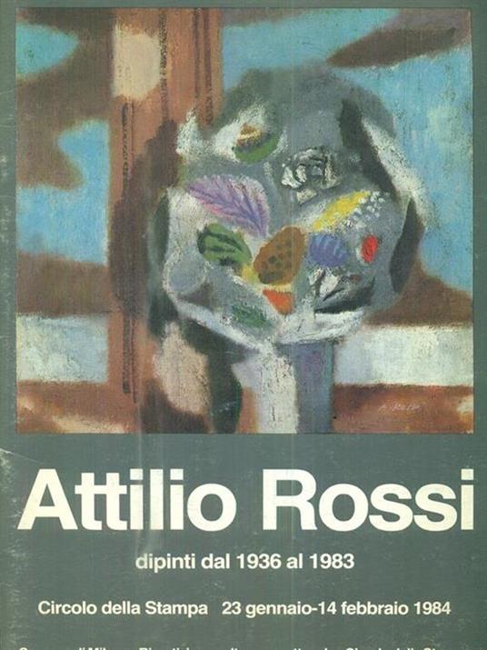 Attilio Rossi. Dipinti dal 1936 al 1983 - copertina