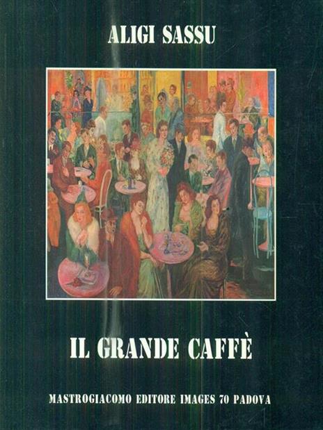 Il grande caffè - Aligi Sassu - copertina