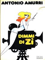 Dimmi di zì