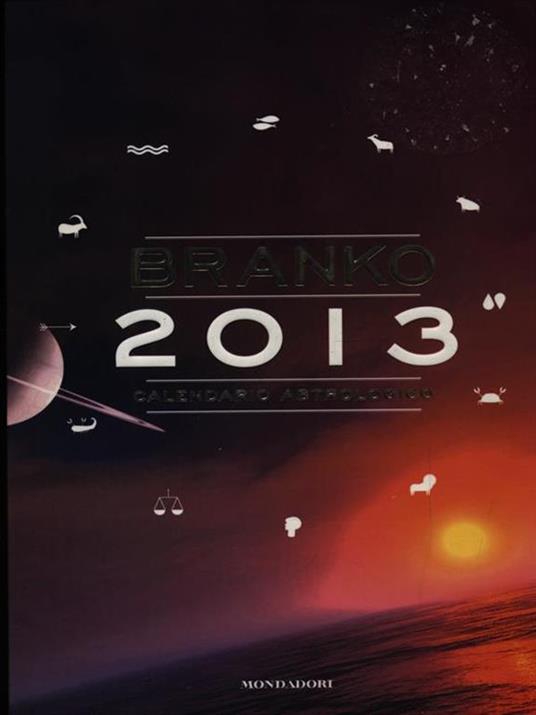 Calendario astrologico 2013. Guida giornaliera segno per segno - Branko - copertina