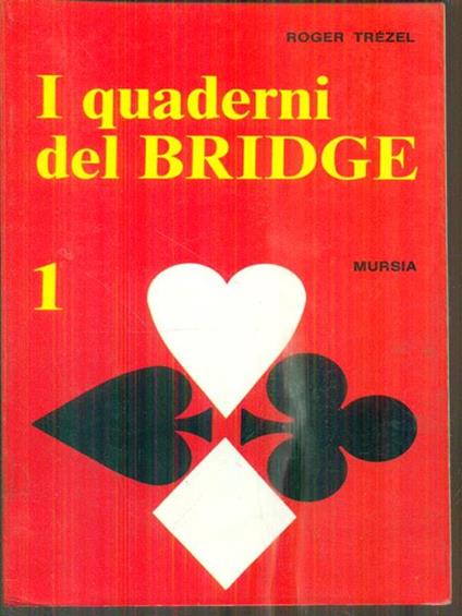 I quaderni del bridge vol. 1 - Roger Trezel - copertina