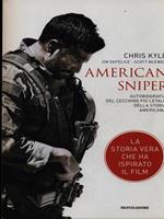 American sniper. Autobiografia del cecchino più letale della storia americana