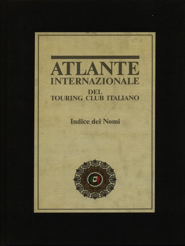 Atlante internazionale del Touring Club Italiano. Indice dei nomi