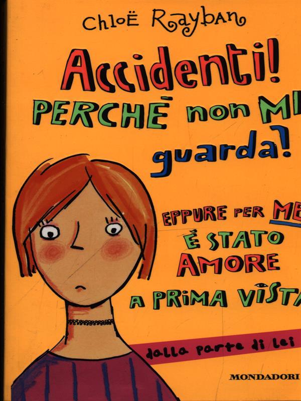 Accidenti! Perché non mi guarda?