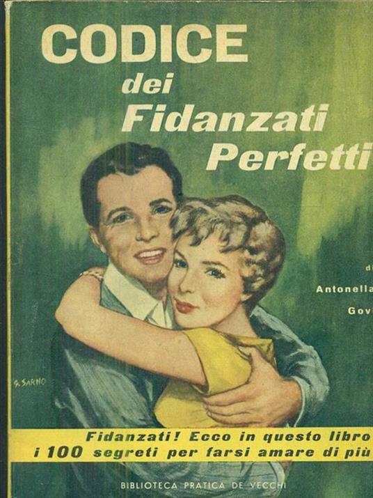 Codice dei fidanzati perfetti - Antonella Govi - Libro Usato - De Vecchi -  biblioteca pratica De Vecchi