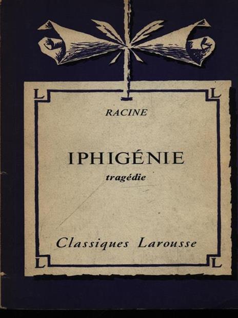 Iphigenie - Jean Racine - 2