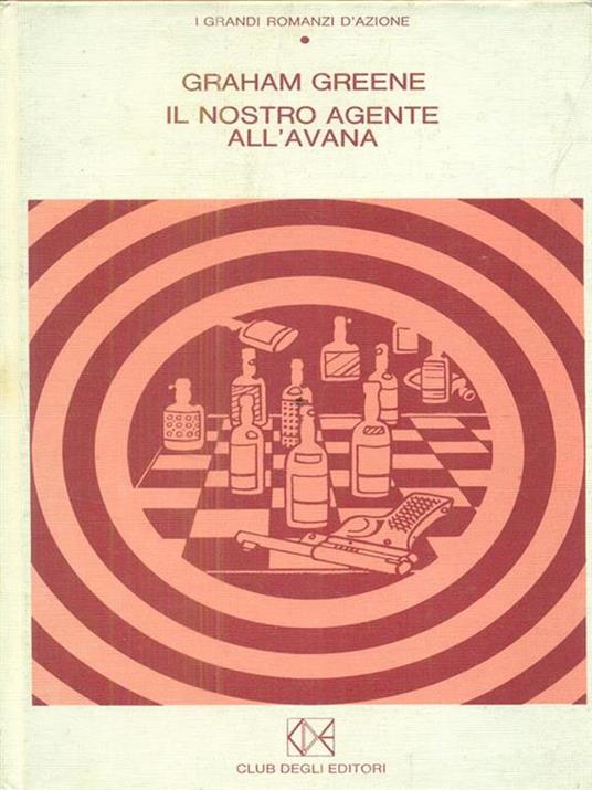 Il nostro agente all'avana - Graham Greene - copertina