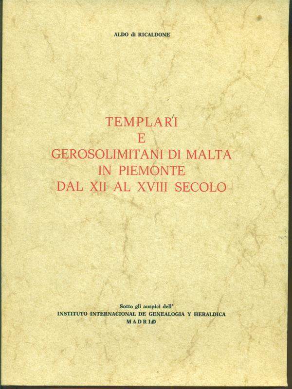 templari e gerosolimitani di malta in piemonte. Prima edizione