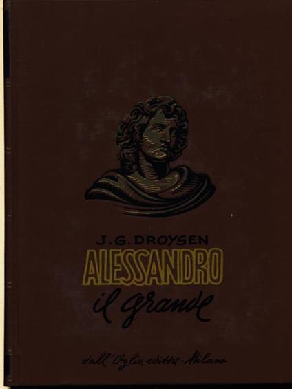 Alessandro il Grande - Johann Gustav Droysen - copertina
