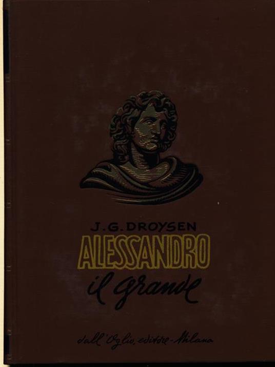 Alessandro il Grande - Johann Gustav Droysen - copertina