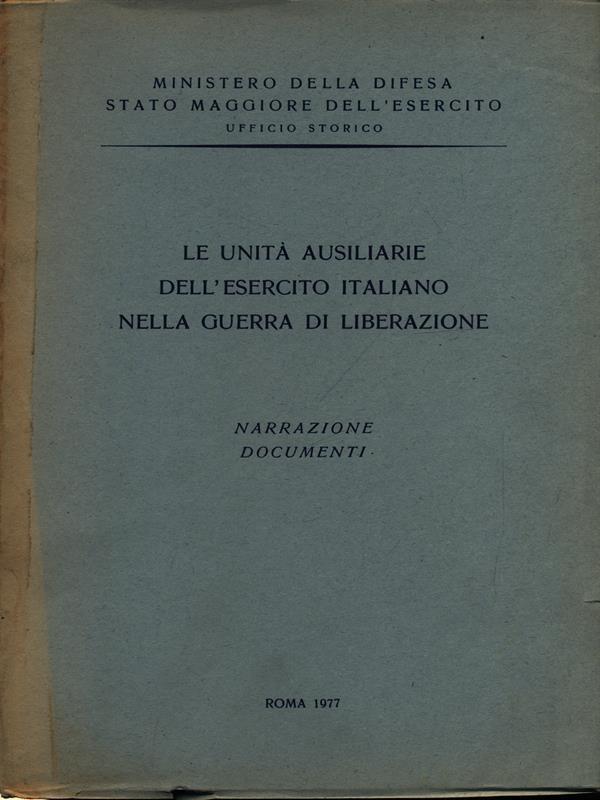 Le unità ausiliarie dell'esercito italiano nella guerra di liberazione