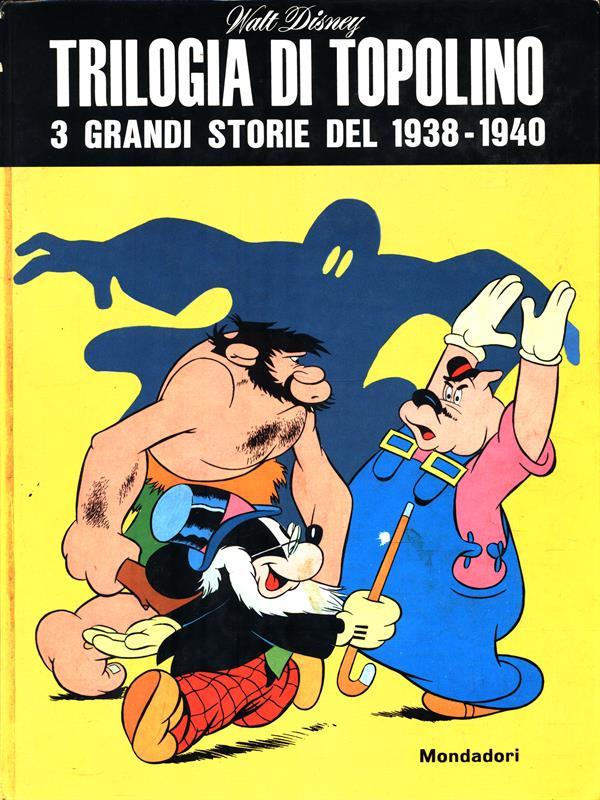 Trilogia di Topolino. 3 grandi storie del 1938-1940