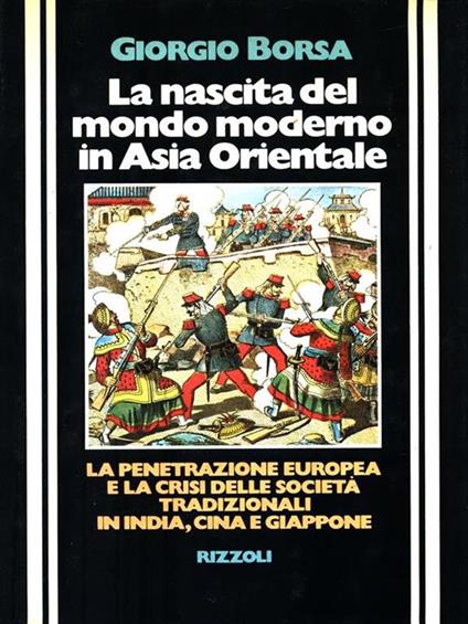 La nascita del mondo moderno in Asia Orientale - Giorgio Borsa - copertina