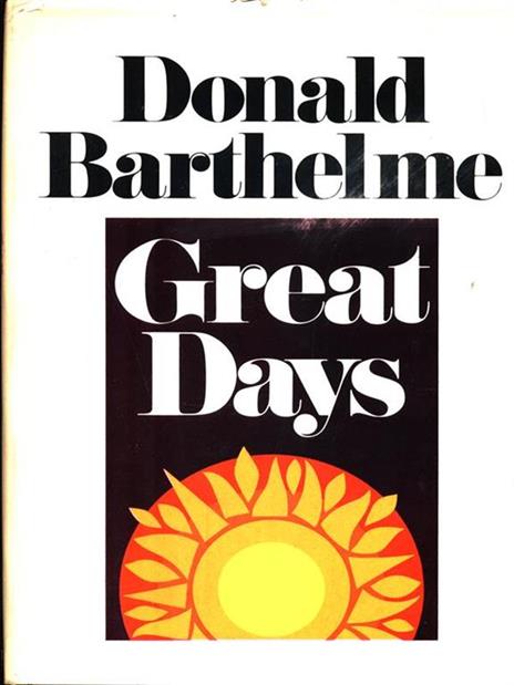 Great days - Donald Barthelme - 4