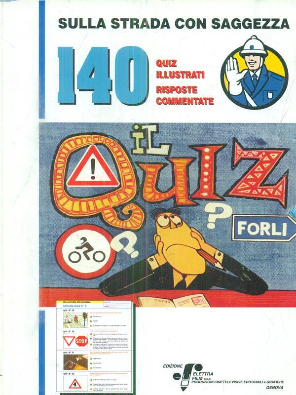 Sulla strada con saggezza. 140 quiz illustrati