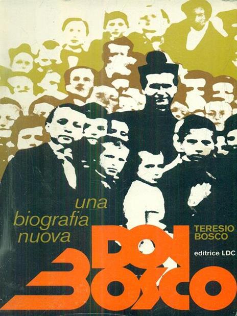 Don Bosco. Una biografia nuova - Teresio Bosco - 2