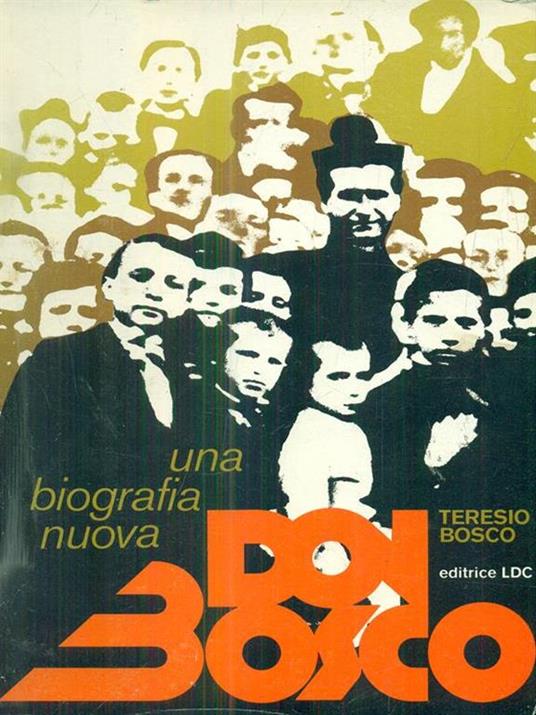 Don Bosco. Una biografia nuova - Teresio Bosco - 3