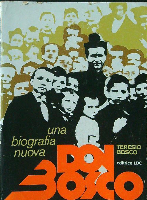 Don Bosco. Una biografia nuova