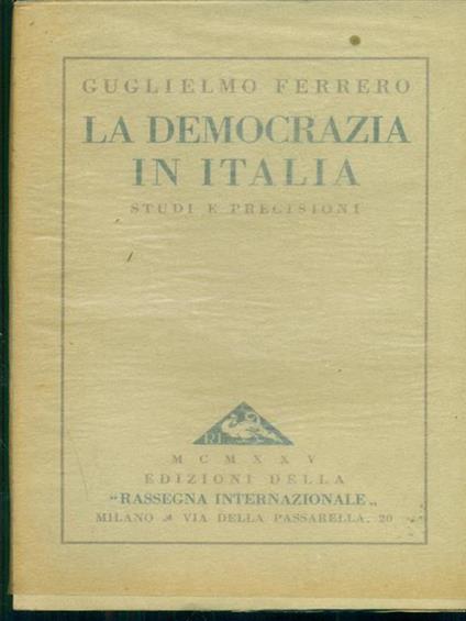 La democrazia in Italia, studi e precisioni - Guglielmo Ferrero - copertina