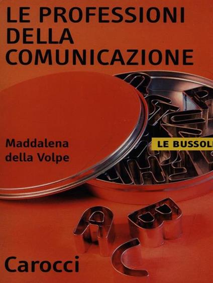 Le professioni della comunicazione - Maddalena Della Volpe - copertina