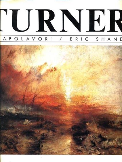 Turner. I Capolavori - Eric Shanes - copertina
